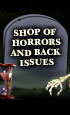 Shop of Horrors and Back Issues